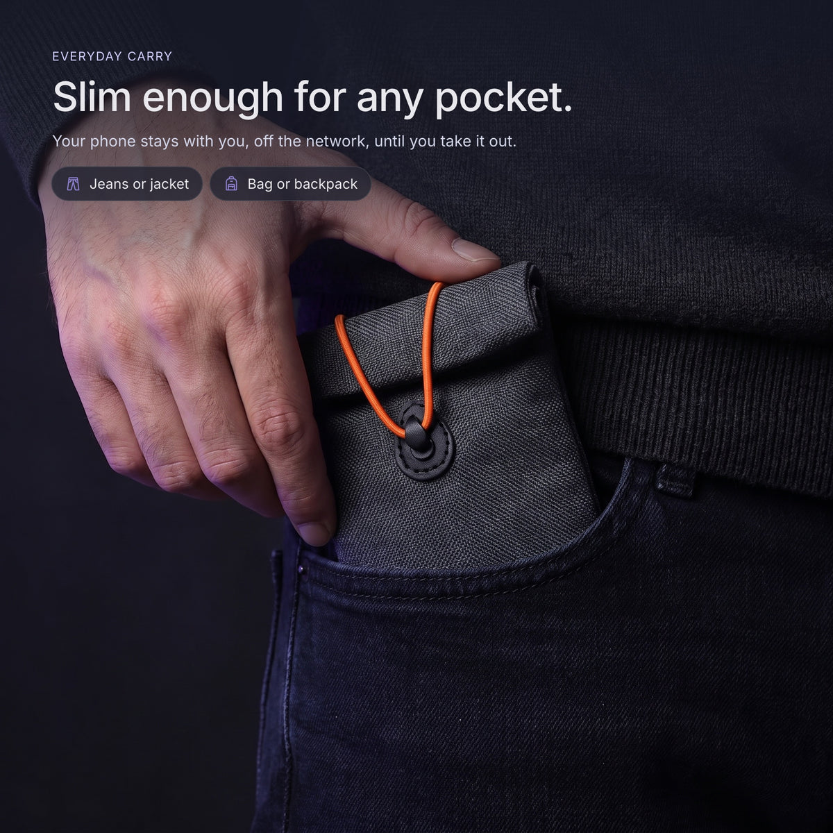 Sealed sleeve slipped into a jeans pocket